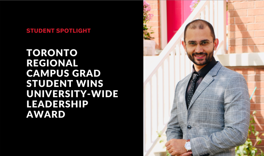 Toronto Campus Grad Student Wins University- Wide Leadership Award photo