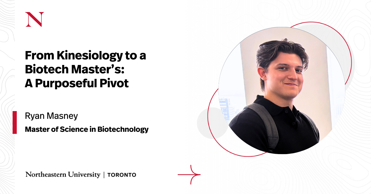 From Kinesiology to a Biotech Master’s: A Purposeful Pivot